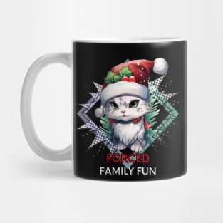 Forced Family Fun - Sarcastic Quote - Christmas Cat - Funny Quote Mug